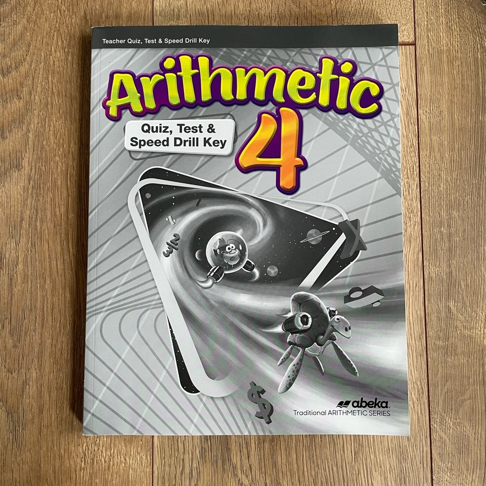 Abeka Arithmetic 4 Quiz, Test & Speed Drill Key